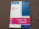 TESTE DE FIZICĂ * ADMITEREA *2016 / ION M. POPESCU