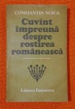 Cuvint/cuvant impreuna despre rostirea romaneasca - Constantin Noica