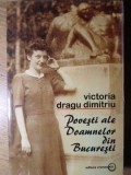 Povesti ale Doamnelor din Bucuresti - Victoria Dragu Dimitriu, Editura Vremea, 2004, Istorie Bucuresti, Carte in Romana