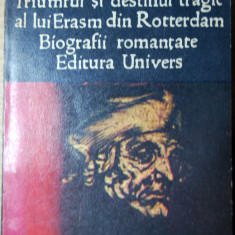 Stefan Zweig - Triumful și destinul tragic al lui Erasm din Rotterdam