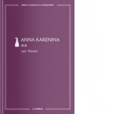 Anna Karenina, volumul II (colectia Mari clasici ai literaturii) - Lev Tolstoi