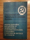 Perfectionarea repartitiei si respectarea echitatii socialiste / Documente PCR