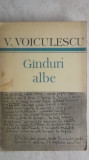 V. Voiculescu - Ginduri / ganduri albe, 1986