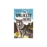 The Unlikely Hero: The Story of Wolf 8 (a Young Readers' Edition)