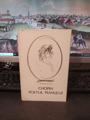Theodor Bălan, Chopin, poetul pianului, seria Oameni de seamă, Buc. 1968, 159 foto