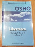 Libertatea. Curajul de a fi tu insuti de Osho