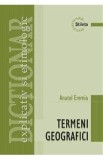 Dictionar explicativ si etimologic de termeni geografici - Anatol Eremia