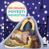 Povești și povestiri - Ion Creanga - Editura Ideea Europeană