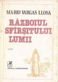 Mario Vargas Llosa -Războiul sf&icirc;rșitului lumii