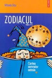 Cumpara ieftin Zodiacul. Cartea semnelor astrale Mihaela Dicu Carte Brosata Stare Foarte Buna Carti Astrologie Romana