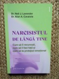 Narcisistul de langa tine. Cum sa il recunosti, cum sa ii faci fata si cum sa te protejezi emotional - Dr. Neil J. Lavender