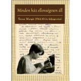 Minden h&aacute;z ellens&eacute;gesen &aacute;ll - Tevan Margit 1944/45-&ouml;s feljegyz&eacute;sei - Tevan Margit