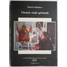 Varstele vietii spirituale &ndash; Paul Evdokimov (cu insemnari)