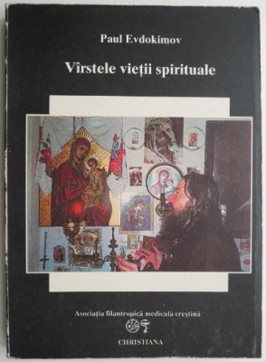 Varstele vietii spirituale &amp;ndash; Paul Evdokimov (cu insemnari) foto