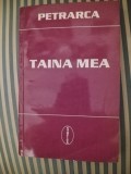 Petrarca - Taina mea.sau despre zbuciumul pasiunilor mele | Carte Filosofie Romana | Editura Agora | 1995