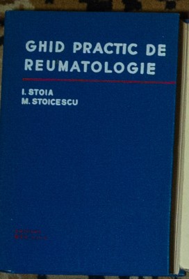 I. Stoia - Ghid practic de reumatologie foto