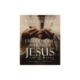 Experiencing the Heart of Jesus for 52 Weeks Expanded Edition: A Year-Long Bible Study