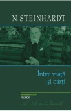 Intre viata si carti - Nicolae Steinhardt
