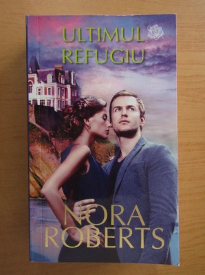 Nora Roberts - Ultimul refugiu foto