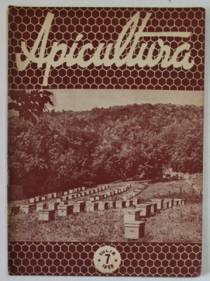 APICULTURA , ORGAN DE INDRUMARE APICOLA AL MINISTERULUI AGRICULTURII SI SILVICULTURII , ANUL XXXII , NR. 7 , IULIE , 1959 foto