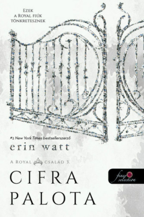 Cifra palota - A Royal csal&aacute;d 3. - Erin Watt