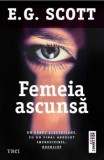 Cumpara ieftin Femeia ascunsa/E.G.Scott