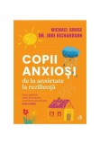 Cumpara ieftin Copii anxiosi, Curtea Veche
