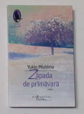 Yukio Mishima - Zapada De Primavara (Humanitas Raftul Denisei 2009) NECITITA foto