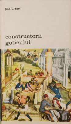 Constructorii goticului - Jean Gimpel foto