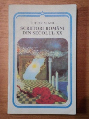 SCRIITORI ROMANI DIN SECOLUL 20 - TUDOR VIANU BUCURESTI 1986 foto