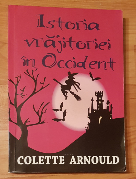 Istoria vrajitoriei in Occident de Colette Arnould