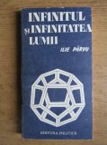 Ilie Parvu - Infinitul si infinitatea lumii