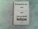 Mihail Sebastian - De două mii de ani. Cum am devenit huligan, Humanitas