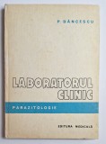 Cumpara ieftin Laboratorul clinic. Parazitologie &ndash; Aut. P. Dăncescu, Ed. Medicală, 1981