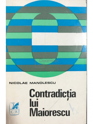 Nicolae Manolescu - Contradicția lui Maiorescu (editia 1970) foto