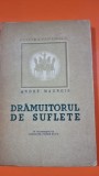 DRAMUITORUL DE SUFLETE - ANDRE MAUROIS