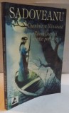 DUMBRAVA MINUNATA , ZANA LACULUI SI ALTE POVESTIRI de MIHAIL SADOVEANU, 2005