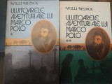 Uluitoarele aventuri ale lui Marco Polo - Wili Meinck 2 volume