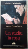 Arthur Conan Doyle / UN STUDIU &Icirc;N ROȘU (Colecția Galeria Misterelor)