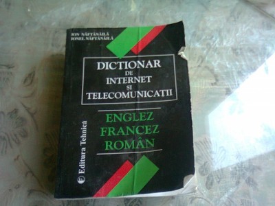 DICTIONAR DE INTERNET SI TELECOMUNICATII. ENGLEZ, FRANCEZ, ROMAN foto