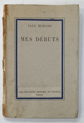 MES DEBUTS par PAUL MORAND , 1933 , EXEMPLAR 773 DIN 814 * foto