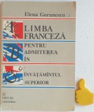 Limba franceza pentru admiterea in invatamintul superior Elena Gorunescu