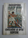 ENCICLOPEDIA CIVILIZATIEI SI ARTEI EGIPTENE