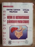 Notiuni de gastroenterologie si hepatologie pentru sudenti- Cristina Cijevschi Prelipcean, Catalina Mihai