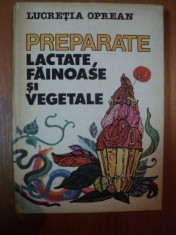 PREPARATE LACTATE , FAINOASE SI VEGETALE de LUCRETIA OPREAN 1984 foto