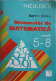 MEMORATOR DE MATEMATICA CLASELE 5-8-ROZICA STEFAN, 2014