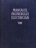 Cumpara ieftin Manualul Inginerului Electrician, Vol. 8, 1959, Editura Tehnica, 1476 pagini, Coperta Cartonata - Stiinte Exacte, Tehnica