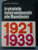 Gheorghe Gheorghe - Tratatele internaționale ale Rom&acirc;niei 1921-1939 (Vol. 2)