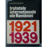 Gheorghe Gheorghe - Tratatele internaționale ale Rom&acirc;niei 1921-1939 (Vol. 2)