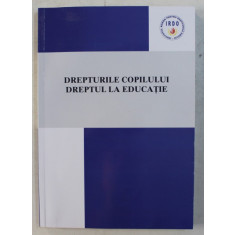 DREPTURILE COPILULUI , DREPTUL LA EDUCATIE , 2019